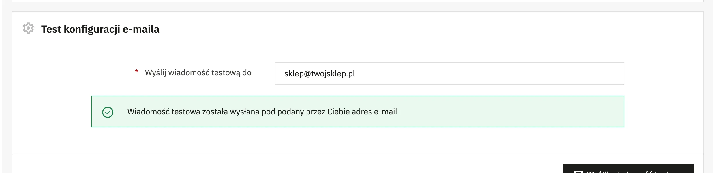 Sekcja Test konfiguracji e-maila z komunikatem Wiadomość testowa została wysłana