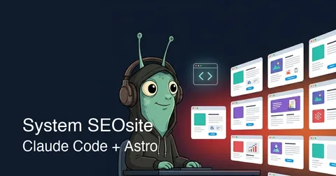Mój system do serwisów SEO: Claude Code, Astro, 108 artykułów